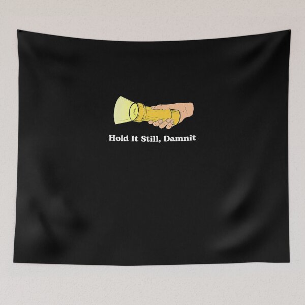 Item preview, Hold It Still Damnit Yellow Flashlight Light Funny  designed and sold by nguyenphuongs.