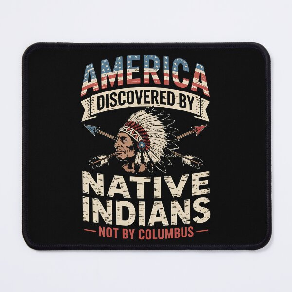 Item preview, America Discovered By Native Indians 1492 Anti Columbus designed and sold by BakeryDozen.