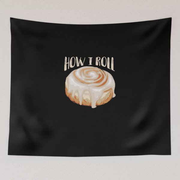 Item preview, How I Roll Shirt  Cool Cinnamon Buns Enthusiasts Tee Gift designed and sold by nguyenphuongs.
