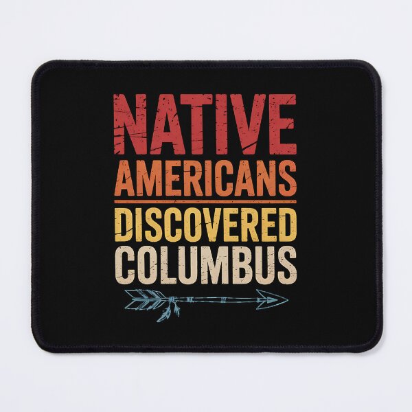 Item preview, Anti Columbus Day Indigenous Design for a Native american designed and sold by BakeryDozen.