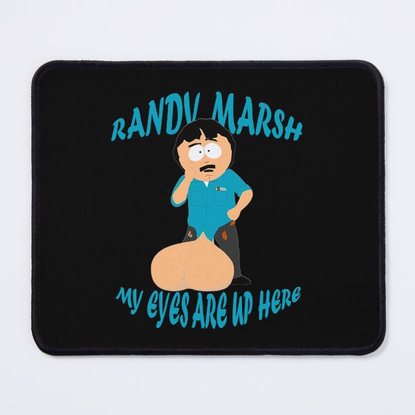 Item preview, My Eyes Are Up Here | Randy Marsh | South Park designed and sold by Crimson Dawn.