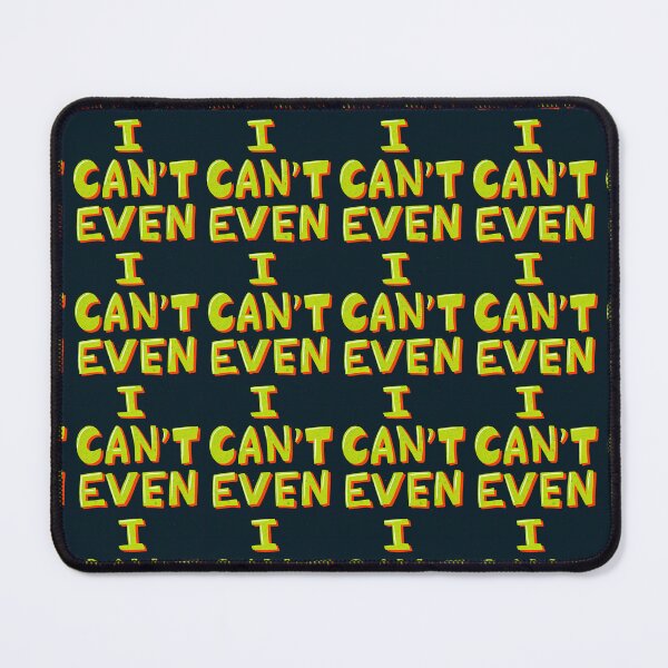 Item preview, I CANT EVEN Illustrations Energetic Digital Communication designed and sold by ART ATTACK ZONE.