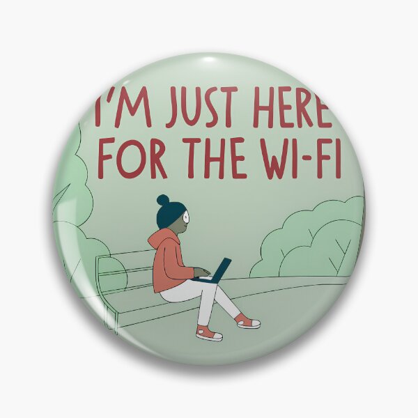 Item preview, IM JUST HERE FOR THE WI FI ART designed and sold by ART ATTACK ZONE.