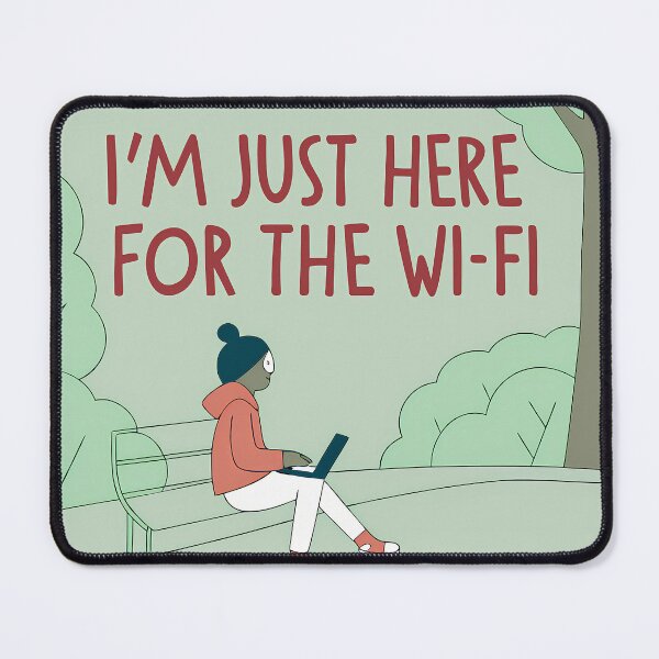 Item preview, IM JUST HERE FOR THE WI FI ART designed and sold by ART ATTACK ZONE.