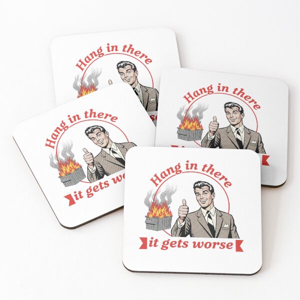 Item preview, Hang in there, Hang in there it gets worse, dumpster fire, funnyfits70, Humor, Funny, retro, vintages, funny quotes, animal humor, designed and sold by FunnyFits70.