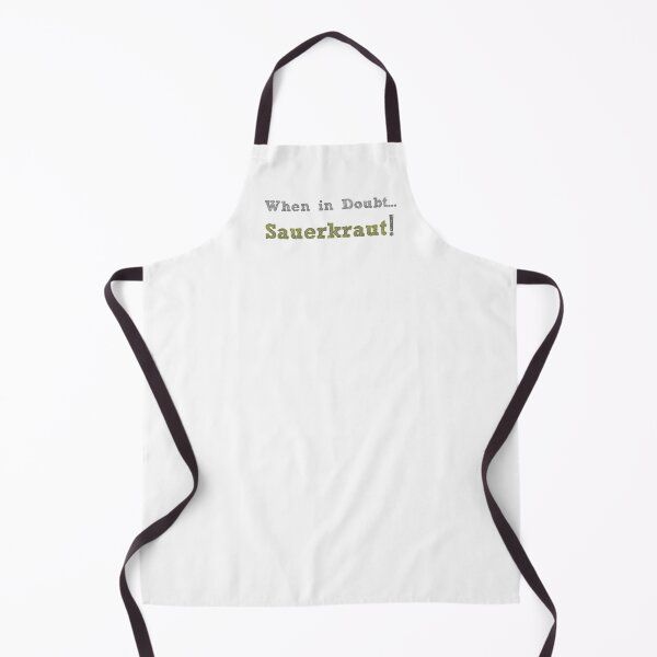 Item preview, When in doubt.. Sauerkraut designed and sold by BigTimeDesigns.