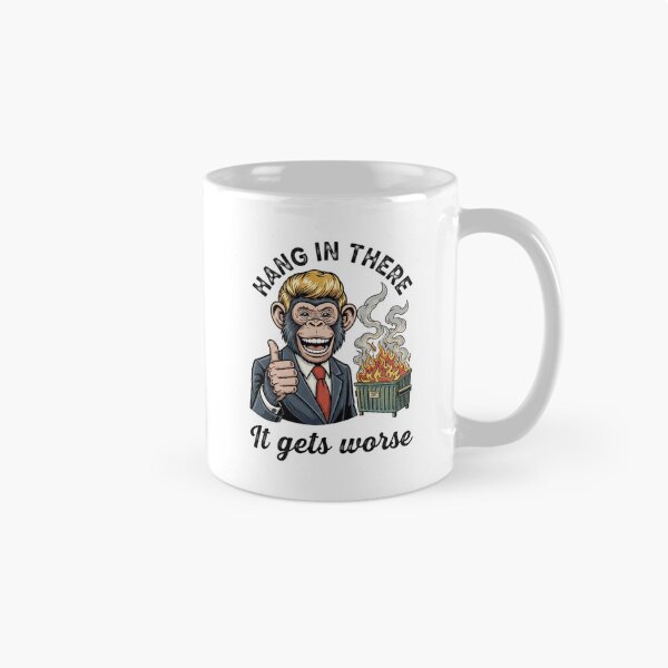 Item preview, Hang in there, Hang in there it gets worse, dumpster fire, funnyfits70, Humor, Funny, retro, vintages, funny quotes, animal humor, designed and sold by FunnyFits70.