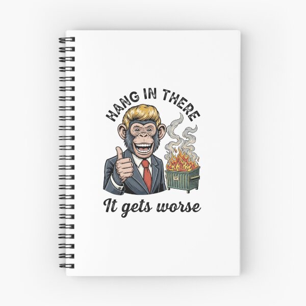Item preview, Hang in there, Hang in there it gets worse, dumpster fire, funnyfits70, Humor, Funny, retro, vintages, funny quotes, animal humor, designed and sold by FunnyFits70.