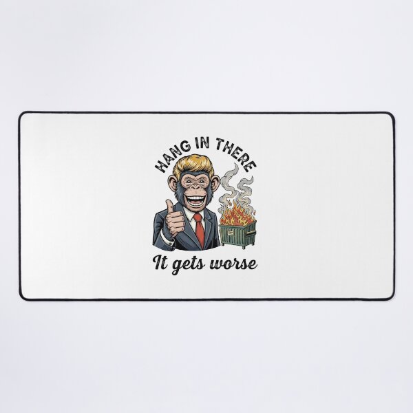 Item preview, Hang in there, Hang in there it gets worse, dumpster fire, funnyfits70, Humor, Funny, retro, vintages, funny quotes, animal humor, designed and sold by FunnyFits70.