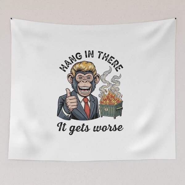 Item preview, Hang in there, Hang in there it gets worse, dumpster fire, funnyfits70, Humor, Funny, retro, vintages, funny quotes, animal humor, designed and sold by FunnyFits70.
