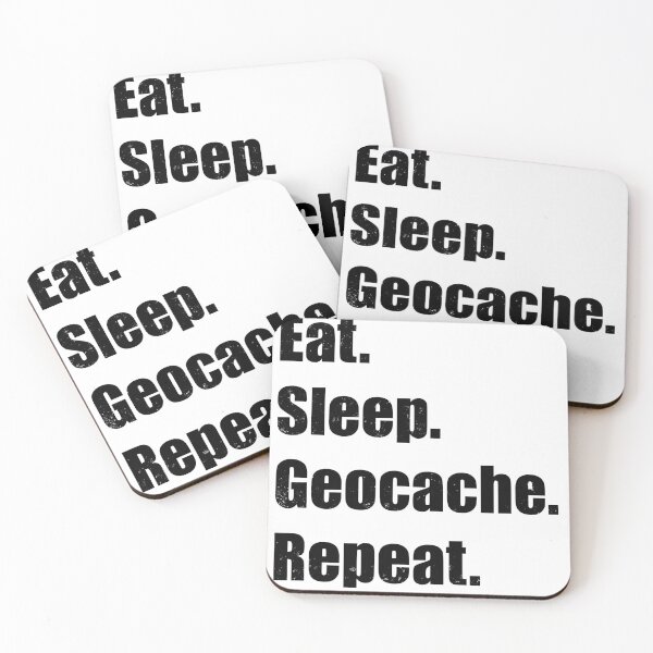 Item preview, Eat. Sleep. Geocache. Repeat. – Funny Geocaching Quote Design designed and sold by Pokah79.