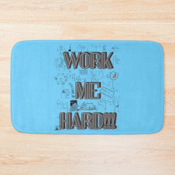 Item preview, Work Me Hard!!! designed and sold by LGBT-Shirts Plus.