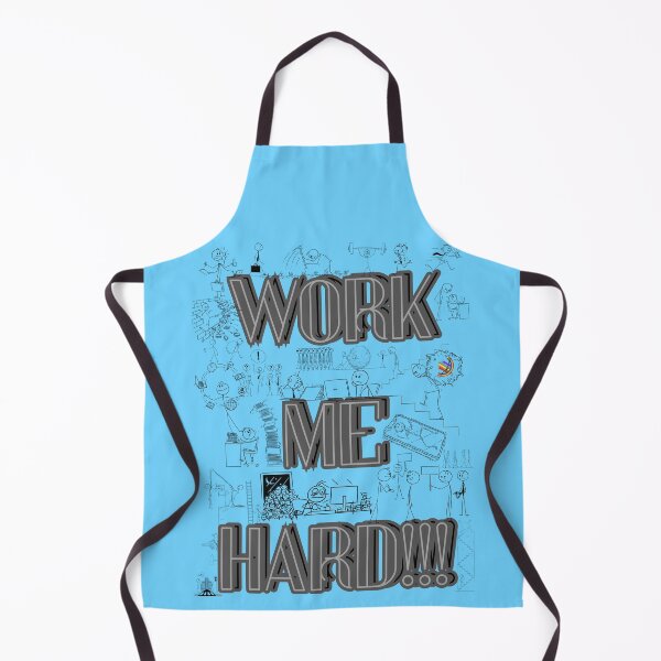 Item preview, Work Me Hard!!! designed and sold by LGBT-Shirts Plus.