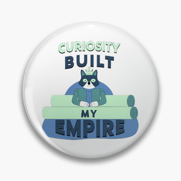 Item preview, Curiosity Built My Empire  Royal Cat Quote designed and sold by MeowtivationP.
