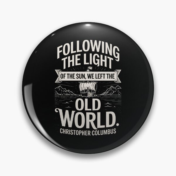 Item preview, Columbus Day 1492 Italian Pride Christopher Columbus Quote designed and sold by BakeryDozen.