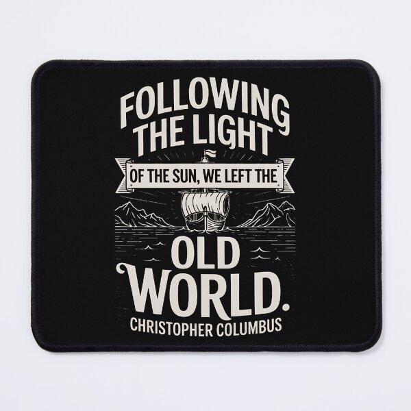 Item preview, Columbus Day 1492 Italian Pride Christopher Columbus Quote designed and sold by BakeryDozen.