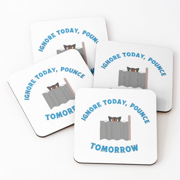 Item preview, Ignore Today Pounce Tomorrow  Stealth Cat designed and sold by MeowtivationP.
