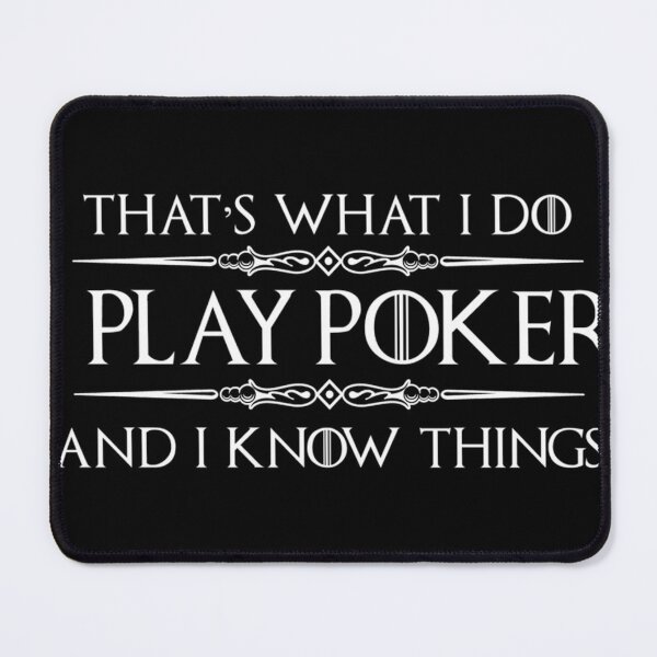 Item preview, I Play Poker And I Know Things Funny Poker Player Gifts Players And Gamblers At The Table designed and sold by AVERYSHRAGHI.