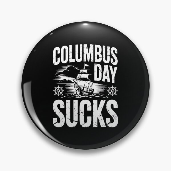 Item preview, Columbus Day Sucks Native Indian American 1492 Anti Columbus designed and sold by BakeryDozen.