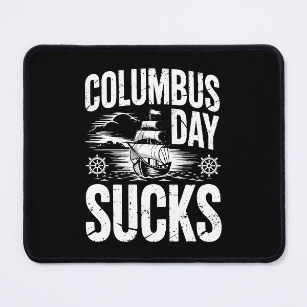 Item preview, Columbus Day Sucks Native Indian American 1492 Anti Columbus designed and sold by BakeryDozen.