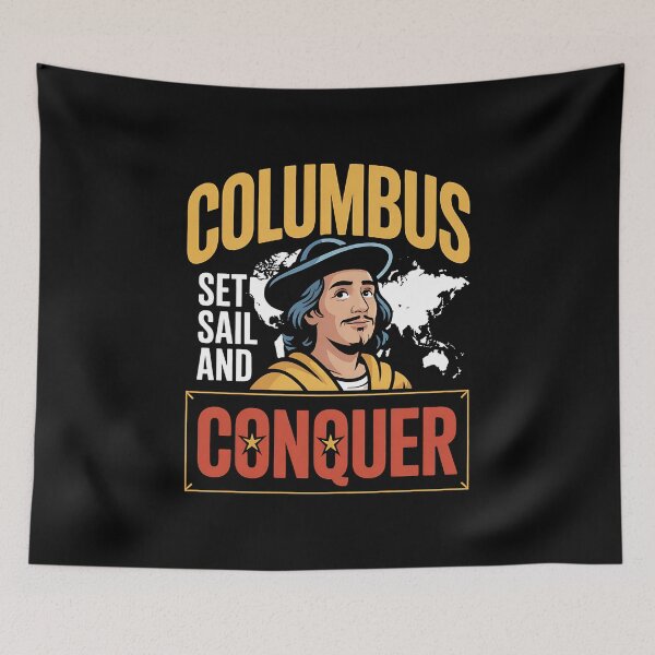 Item preview, Columbus Set Sail And Conquer Christopher Columbus Italian designed and sold by BakeryDozen.
