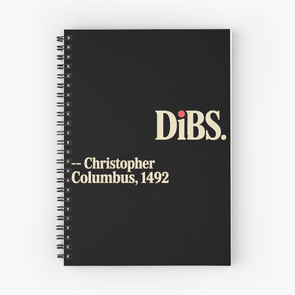 Item preview, Dibs Columbus Quote Historical Humor America 1492 designed and sold by BakeryDozen.