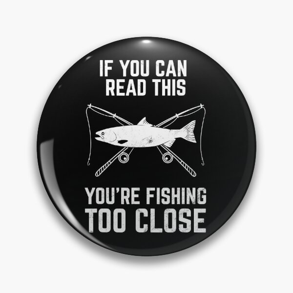 Artikelvorschau, Funny Fishing Fishing Too Close Father's Day T-Shirt entworfen und verkauft von traceyk3cch.