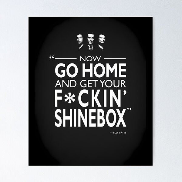 Item preview, Go Home And Get Your Shinebox  designed and sold by jkxqkzxo41.