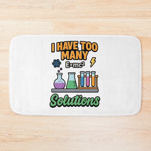 Item preview, I Have Too Many Solutions – Funny Science Lab Chemistry Design designed and sold by Designforyou86.