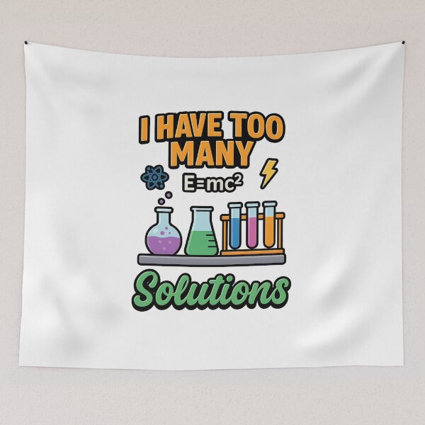 Item preview, I Have Too Many Solutions – Funny Science Lab Chemistry Design designed and sold by Designforyou86.