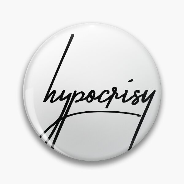 Item preview, Hypocrisy: Ironic, Funny, and Relatable designed and sold by ReggieDior.