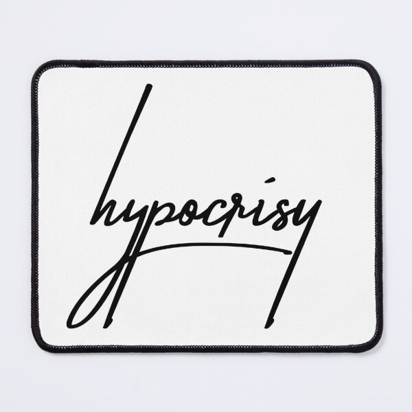 Item preview, Hypocrisy: Ironic, Funny, and Relatable designed and sold by ReggieDior.