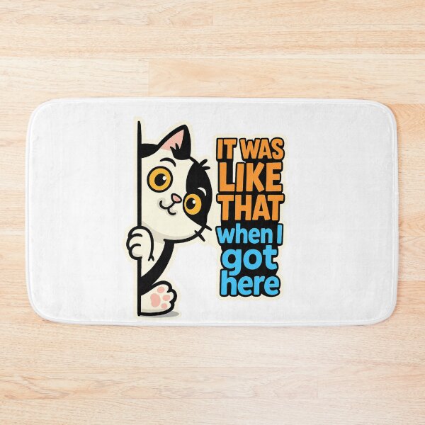 Item preview, It Was Like That When I Got Here – Funny Mischievous Cat Design designed and sold by Designforyou86.