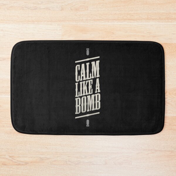 Item preview, Calm-Like-A-Bomb designed and sold by VladimirNoack.