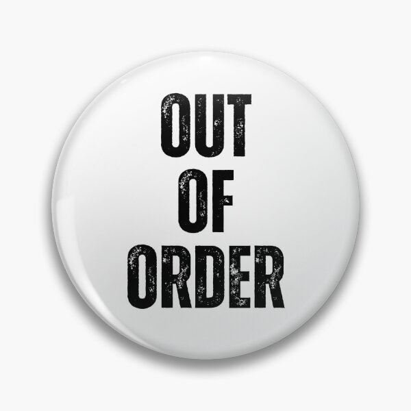 Item preview, Out of Order | Sarcastic Humor Design by Too Real Co designed and sold by TooRealCo.