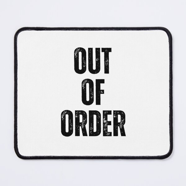 Item preview, Out of Order | Sarcastic Humor Design by Too Real Co designed and sold by TooRealCo.