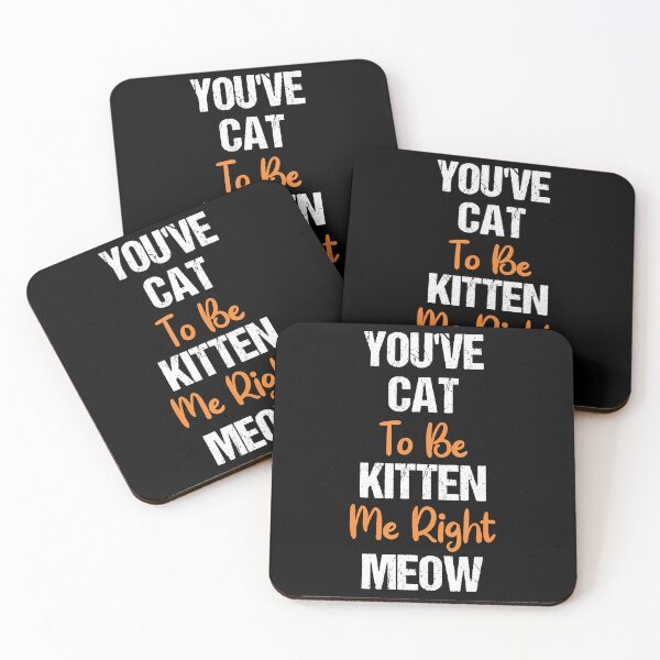 Artikelvorschau, You Have Cat To Be Kitten Me Right Meow - Cat Lover T-Shirt entworfen und verkauft von traceyk3cch.