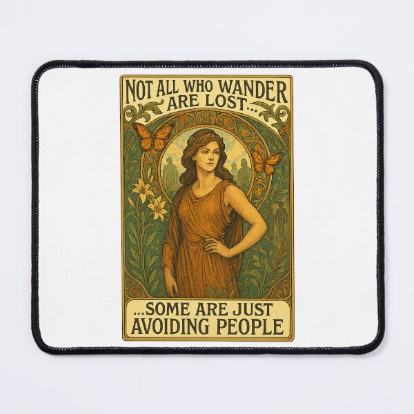 Item preview, Not All Who Wander Are Lost... Some are Just Avoiding People Art Nouveau T-Shirt | Introvert Humor Spiritual designed and sold by MySpiritTravels.
