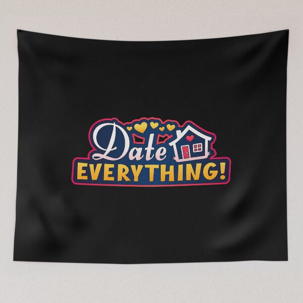 Item preview,  Date Everything  designed and sold by PHILLIENDREN.