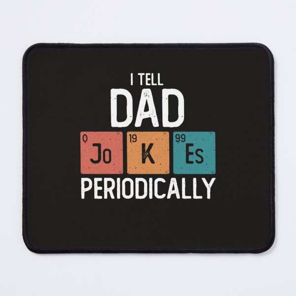 Item preview, I Tell Dad Jokes Periodically – Funny Father’s Day Science Design designed and sold by SchowalterWalla.