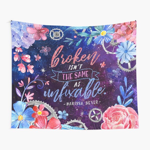 Broken isn't the same Tapestry