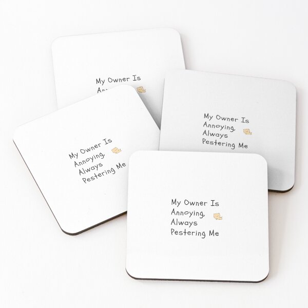 Item preview, My Owner Is Annoying,Always Pestering Me-Funny Pet Quote designed and sold by HappyMamaS.