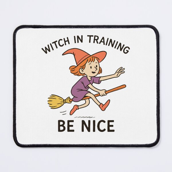 Item preview, Witch In Training Be Nice Halloween Fun designed and sold by LuminOrb.