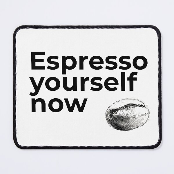 Item preview, Espresso Yourself Now designed and sold by SleekLineSketches.