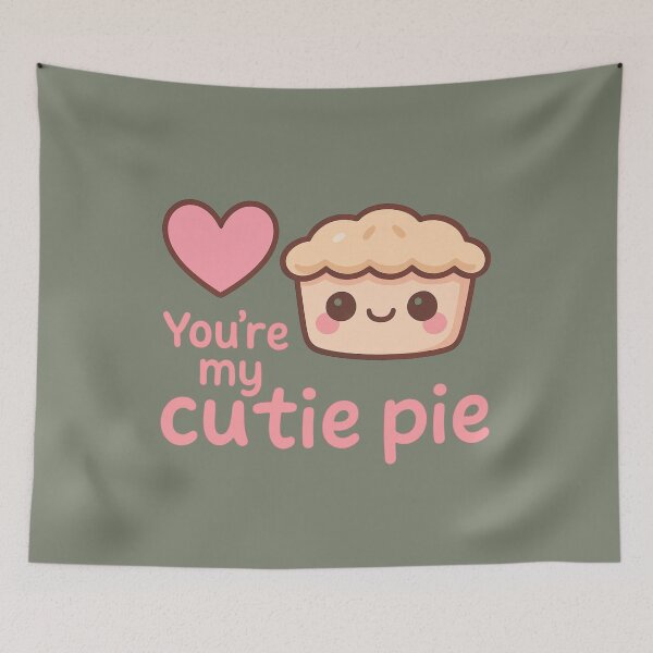 Item preview, You’re My Cutie Pie designed and sold by Tatko Designs.