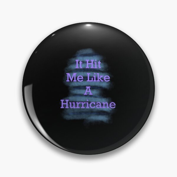 Item preview,  Iprevail It Hit Me Like A Hurricane Lyrics Quote designed and sold by JEANEVERETTFIER.