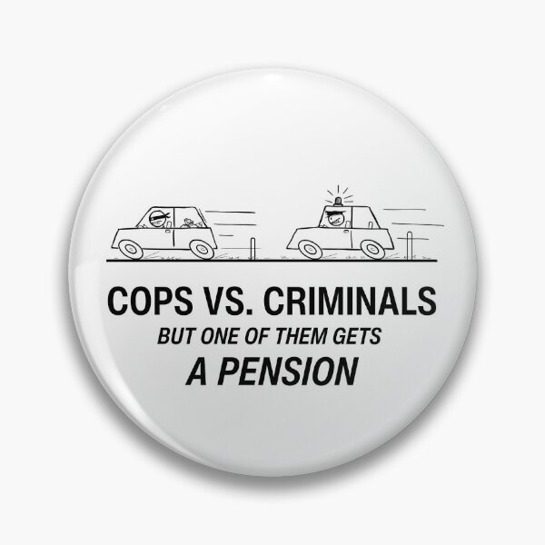 Item preview, Cops vs. Criminals Pension Joke | Funny Stick Figure Design designed and sold by GiggleShift.