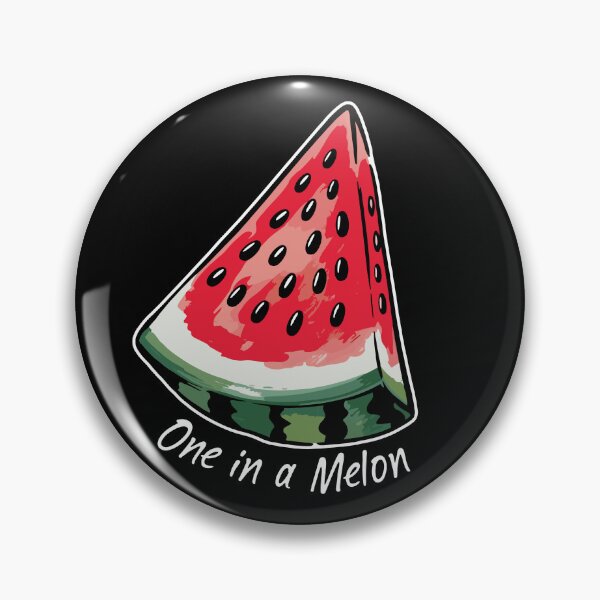 Item preview, One in a Melon. Version 1 designed and sold by ArthousePromos.