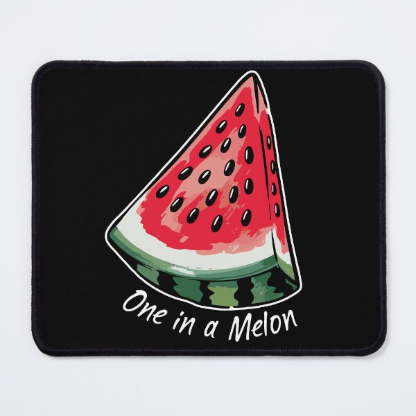 Item preview, One in a Melon. Version 1 designed and sold by ArthousePromos.