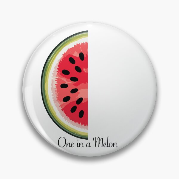 Item preview, One in a Melon. Version 5 designed and sold by ArthousePromos.